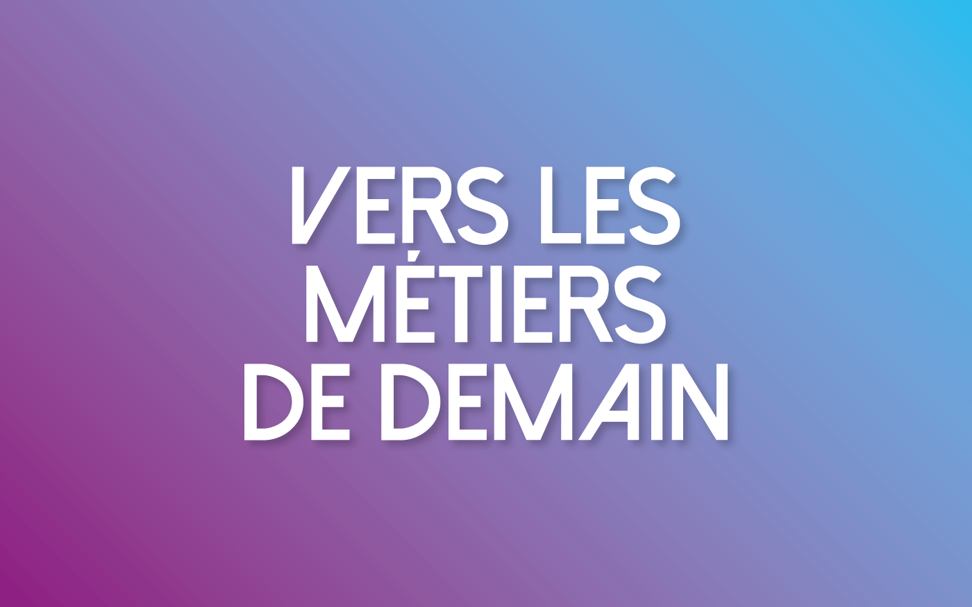 Lire la suite à propos de l’article Exposition « les métiers de demain »